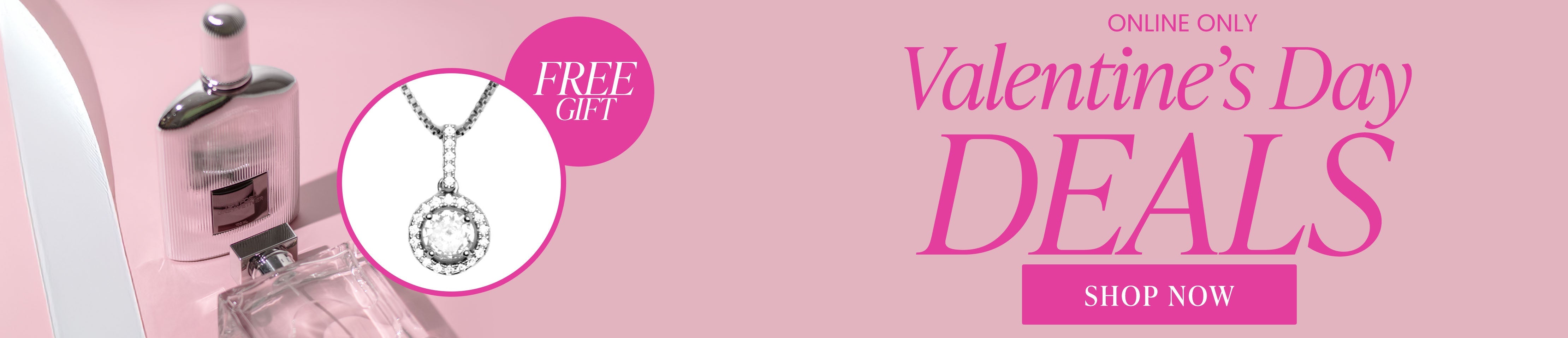 Free Gift Online Only Valentine's Day Deals Shop Now